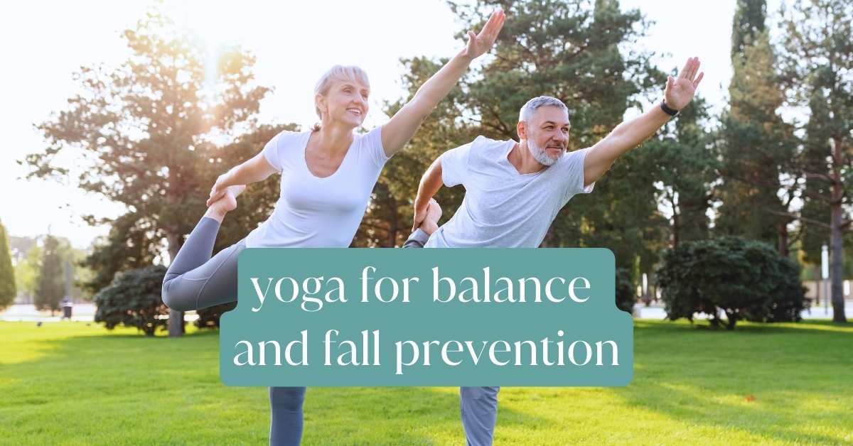 Yoga for Balance and Fall Prevention - Lifelong Yoga with Mikah